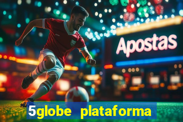 5globe plataforma de jogos